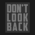 Don`t look back - slogan for t-shirt design. Abstract print with lines for t shirt. Typography graphics for apparel. Vector Royalty Free Stock Photo